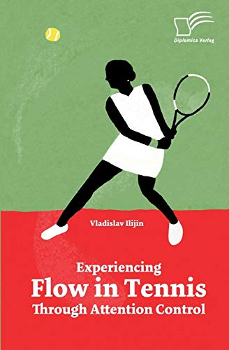 Experiencing Flo In Tennis Through Attention Control