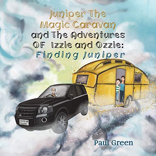 Juniper the Magic Caravan and the Adventures of Izzie and Ozzie  Finding Junipe [Paperback]