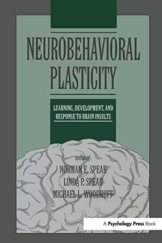 Neurobehavioral Plasticity Learning, Development, and Response to Brain Insults [Paperback]