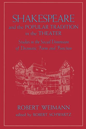 Shakespeare and the Popular Tradition in the Theater  Studies in the Social Dim [Paperback]