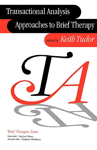 Transactional Analysis Approaches to Brief Therapy What do you say beteen sayi [Paperback]