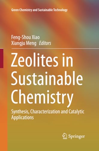 Zeolites in Sustainable Chemistry: Synthesis, Characterization and Catalytic App [Paperback]