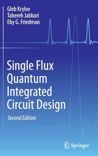 Single Flux Quantum Integrated Circuit Design [Hardcover]