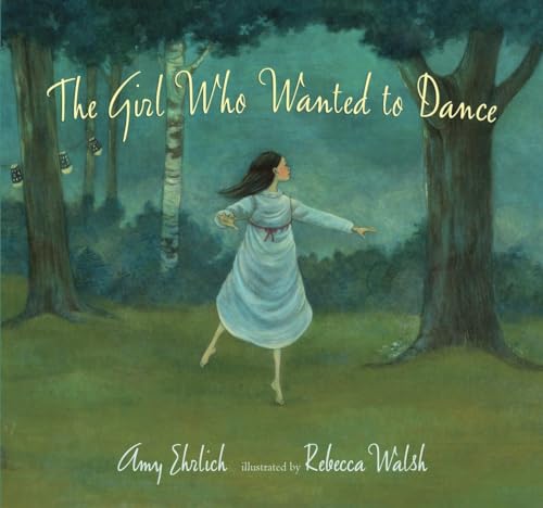 The Girl Who Wanted to Dance [Hardcover]