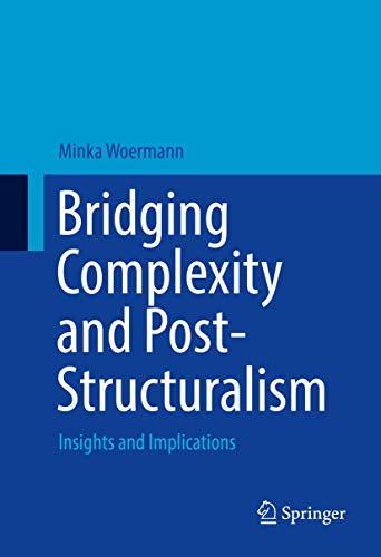 Bridging Complexity and Post-Structuralism: Insights and Implications [Hardcover]