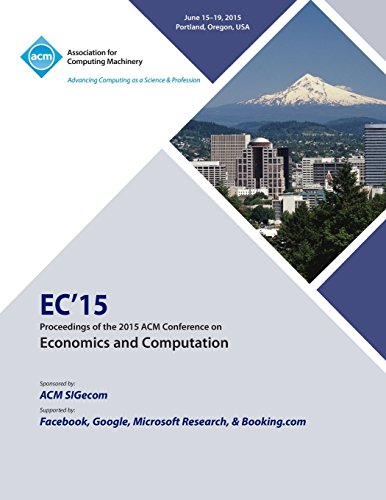 Ec 15 Acm Conference On Economics Computation [Paperback]