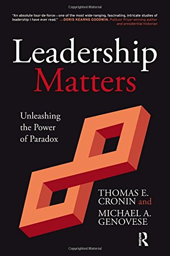 Leadership Matters Unleashing the Poer of Paradox [Hardcover]