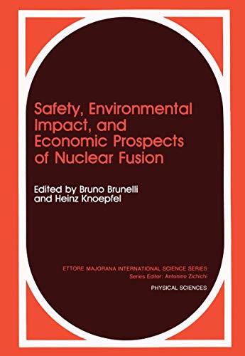 Safety, Environmental Impact, and Economic Prospects of Nuclear Fusion [Paperback]