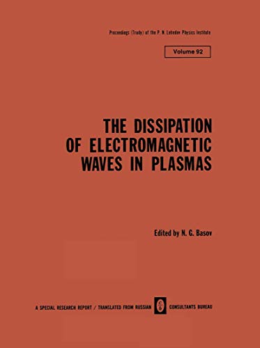 The Dissipation of Electromagnetic Waves in Plasmas [Paperback]