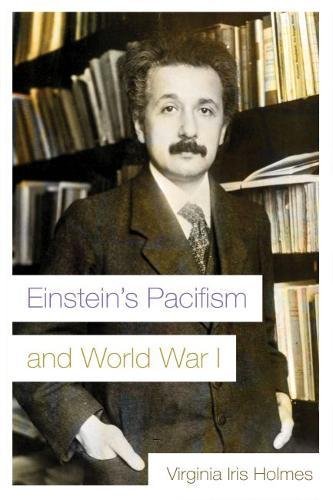 Einstein's Pacifism And World War I (modern Jewish History) [Paperback]