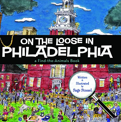 On the Loose in Philadelphia [Hardcover]