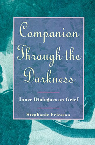 Companion Through The Darkness: Inner Dialogues on Grief [Paperback]