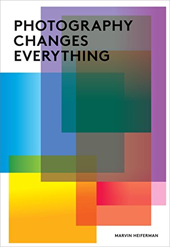 Photography Changes Everything [Paperback]