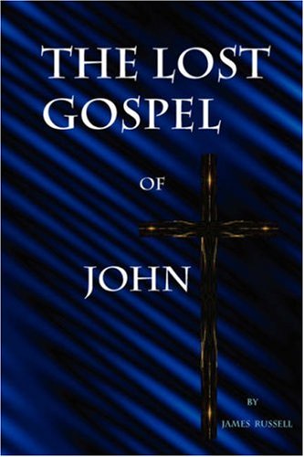 The Lost Gospel Of John [Perfect Paperback]