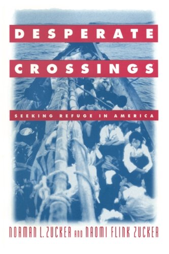 Desperate Crossings Seeking Refuge in America Seeking Refuge in America [Paperback]