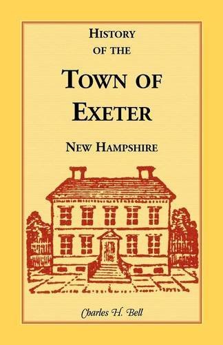 History Of The Ton Of Exeter, Ne Hampshire (heritage Classic) [Paperback]