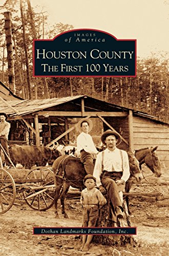 Houston County   the First 100 Years [Hardcover]