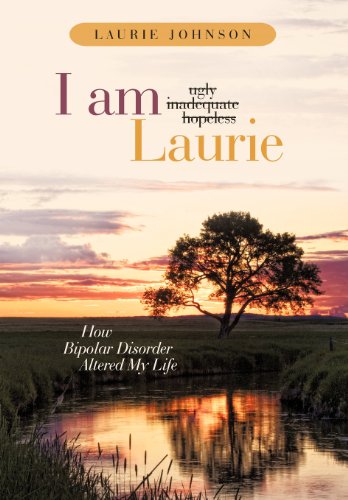 I Am Laurie Ho Bipolar Disorder Altered My Life [Hardcover]