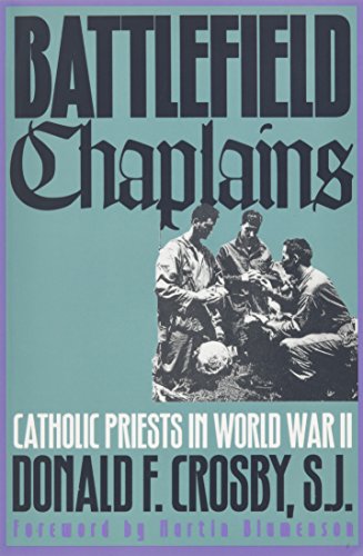 Battlefield Chaplains Catholic Priests In World War Ii [Paperback]