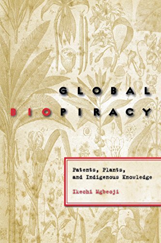 Global Biopiracy Patents, Plants, And Indigenous Knoledge [Paperback]