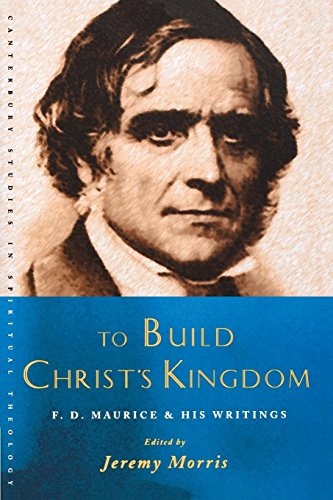 To Build Christ's Kingdom (canterbury Studies In Spiritual Theology) [Paperback]