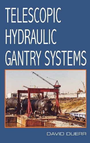 Telescopic Hydraulic Gantry Systems [Hardcover]