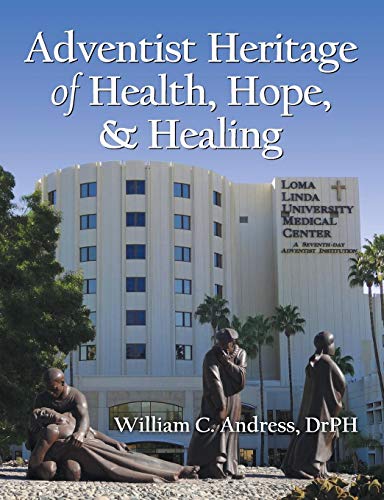 Adventist Heritage Of Health, Hope, And Healing [Paperback]