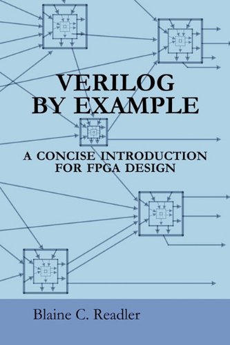 Verilog By Example A Concise Introduction For Fpga Design [Paperback]