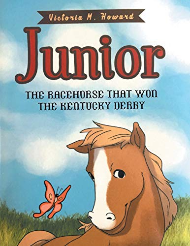 Junior  The Racehorse That Won Kentucky Derby [Paperback]