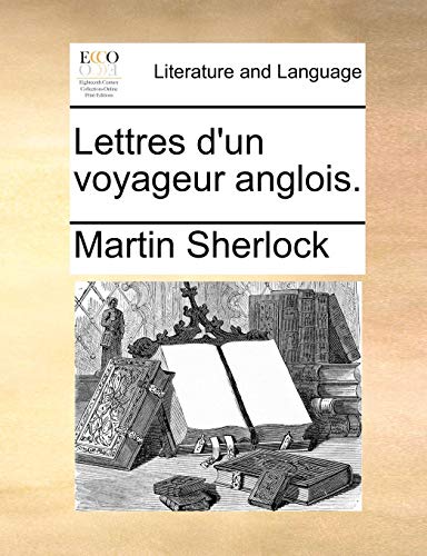 Lettres D'un Voyageur Anglois [Paperback]