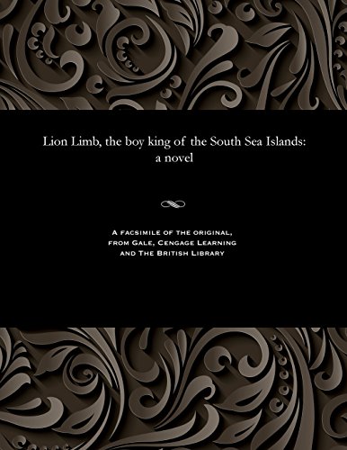 Lion Limb, the Boy King of the South Sea Islands [Paperback]