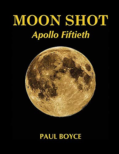 Moon Shot  Apollo Fiftieth [Paperback]