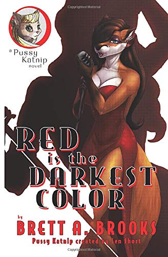 Red Is The Darkest Color A Pussy Katnip Novel [Paperback]