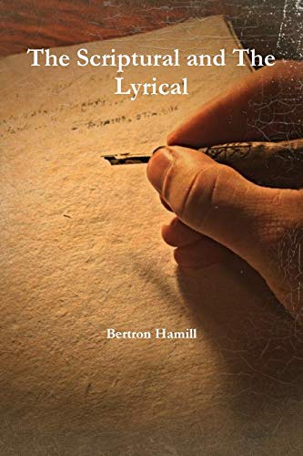 Scriptural and the Lyrical [Paperback]