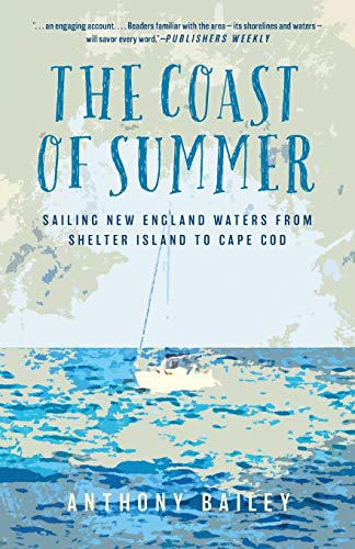 The Coast of Summer Sailing Ne England Waters from Shelter Island to Cape Cod [Paperback]