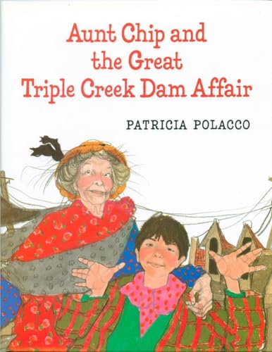 Aunt Chip and the Great Triple Creek Dam Affair [Hardcover]