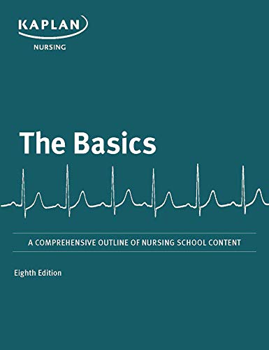 The Basics: A Comprehensive Outline of Nursing School Content [Paperback]