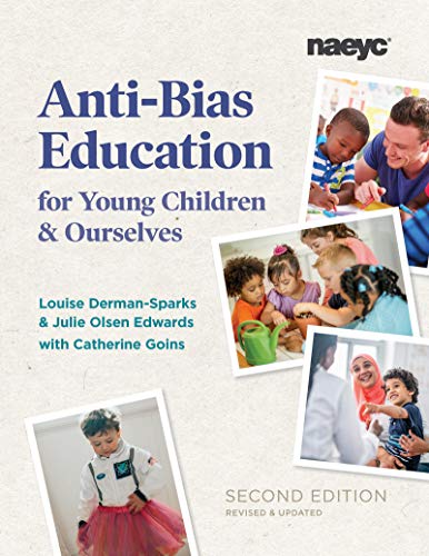 Anti-Bias Education for Young Children and Ourselves [Paperback]