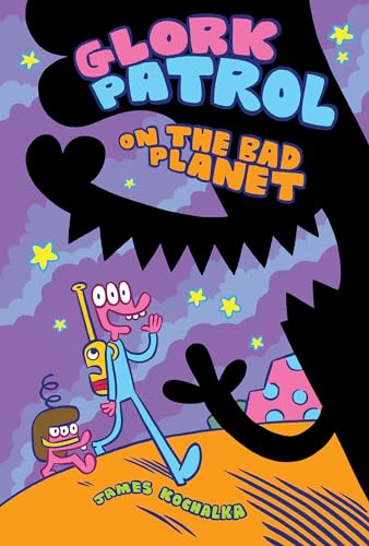 Glork Patrol (Book One): Glork Patrol on the Bad Planet [Hardcover]