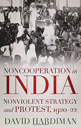 Noncooperation in India Nonviolent Strategy and Protest, 1920-22 [Hardcover]