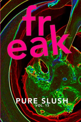 Freak Pure Slush Vol. 13 [Paperback]