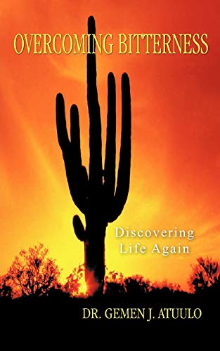 Overcoming Bitterness  Discovering Life Again [Paperback]