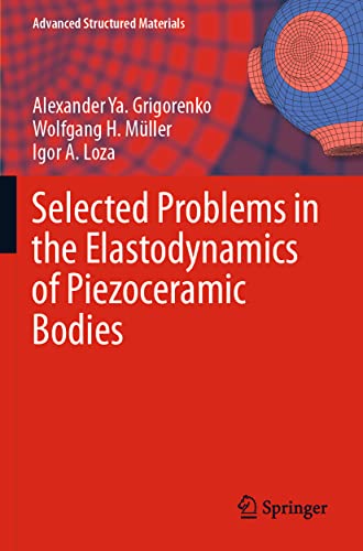 Selected Problems in the Elastodynamics of Piezoceramic Bodies [Paperback]