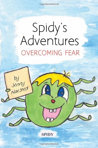 Spidy's Adventures Overcoming Fear [Paperback]