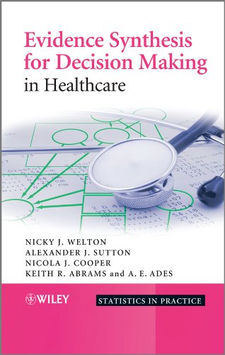 Evidence Synthesis for Decision Making in Healthcare [Hardcover]