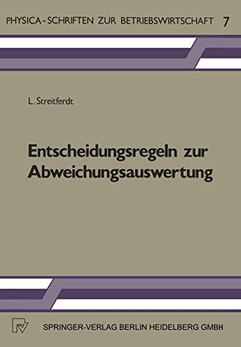 Entscheidungsregeln zur Abweichungsauswertung: Ein Beitrag zur betriebswirtschaf [Paperback]