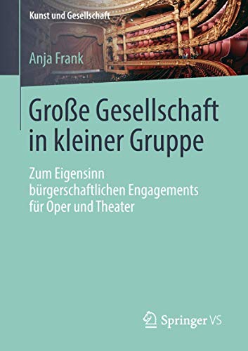 Groe Gesellschaft in kleiner Gruppe Zum Eigensinn brgerschaftlichen Engagemen [Paperback]