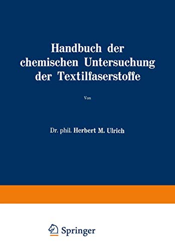 Handbuch der chemischen Untersuchung der Textilfaserstoffe Dritter Band Untersu [Paperback]