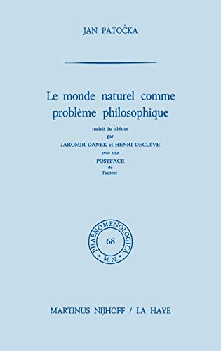 Le monde naturel comme problme philosophique Traduit du tchque par Jaromir Da [Hardcover]