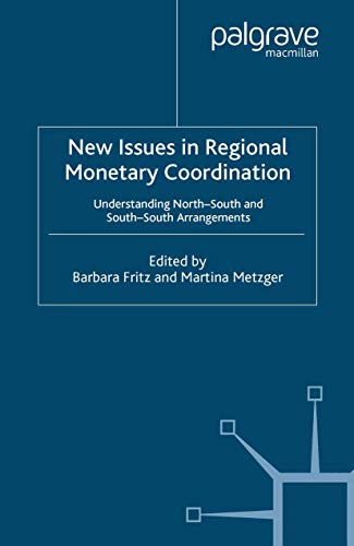 New Issues in Regional Monetary Coordination Understanding North-South and Sout [Paperback]